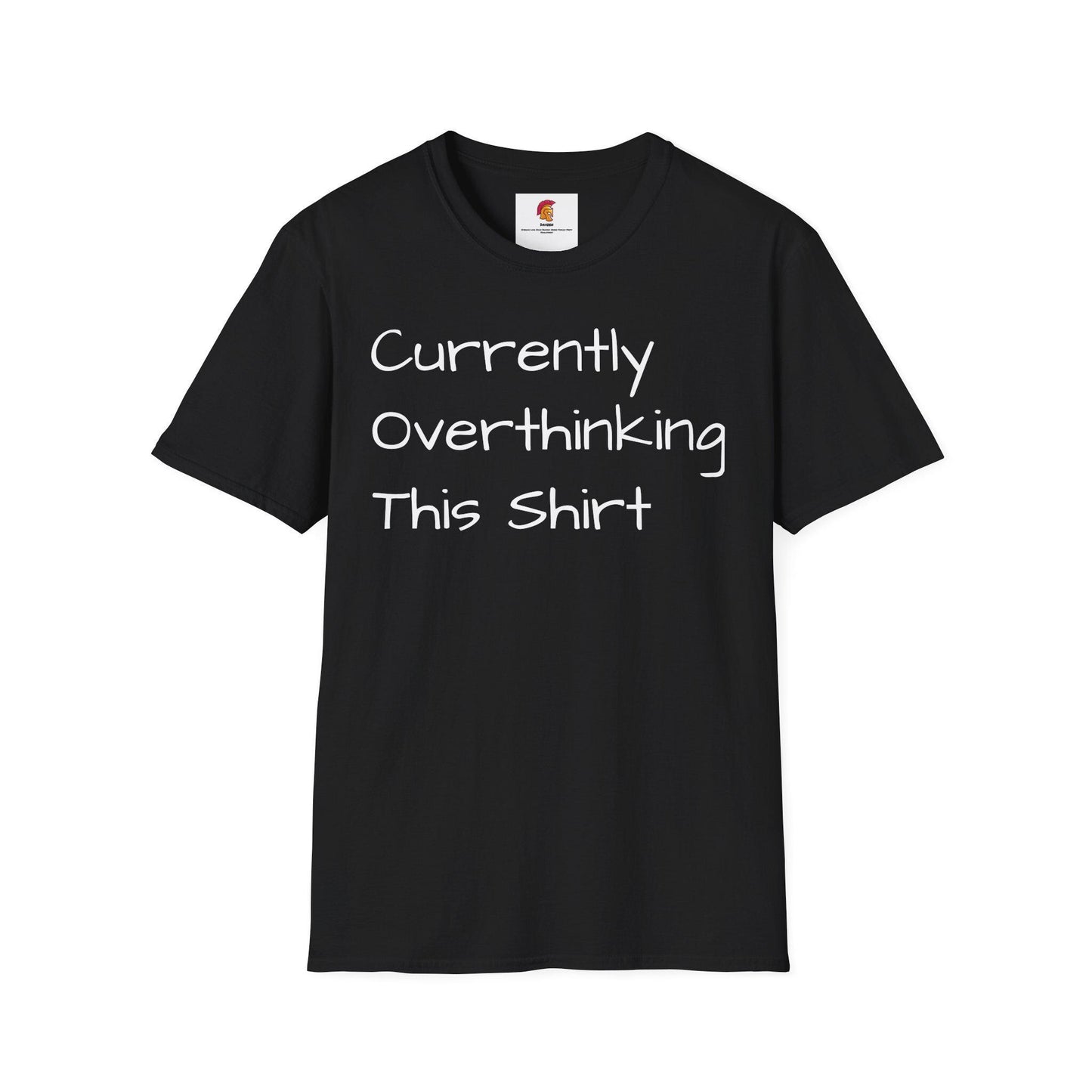 Funny Overthinking T-Shirt for Anxiety Relief, Gift for Friends, Unisex Humor Tee, Casual Outfit, Everyday Wear