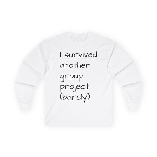 I Survived Another Group Project Long Sleeve Tee, Funny Student Shirt, Gift for Students, Academic Humor Apparel, Back to School [...]